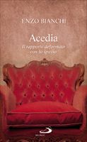 Il volumetto sull'Acedia, della collana curata da Enzo Bianchi sui vizi capitali.