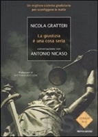 Il libro di Nicola Gratteri, La giustizia è una cosa seria. 