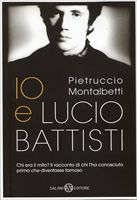 La copertina del libro che Montalbetti ha dedicato all'amico Battisti.